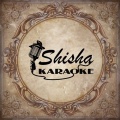 Shisha-Karaoke